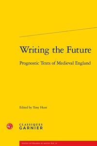 Writing the Future: Prognostic Texts of Medieval England