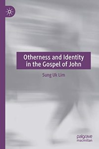 Otherness and Identity in the Gospel of John