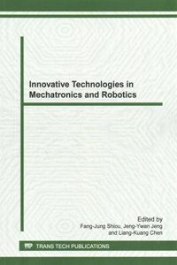 Innovative Technologies in Mechatronics and Robotics