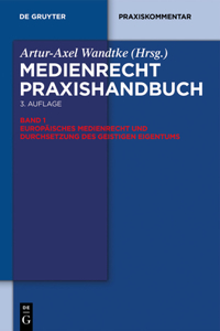 Europäisches Medienrecht Und Durchsetzung Des Geistigen Eigentums