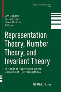 Representation Theory, Number Theory, and Invariant Theory