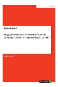 Möglichkeiten und Formen politischer Führung von Parteivorsitzenden in der SPD