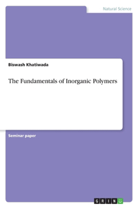 Fundamentals of Inorganic Polymers