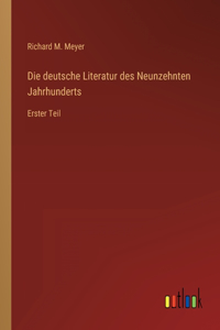 deutsche Literatur des Neunzehnten Jahrhunderts: Erster Teil