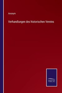 Verhandlungen des historischen Vereins