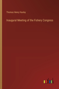 Inaugural Meeting of the Fishery Congress