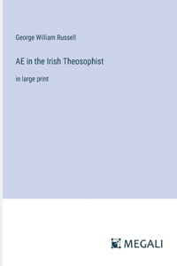 AE in the Irish Theosophist