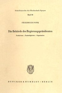 Die Behorde Des Regierungsprasidenten