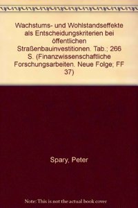 Wachstums- Und Wohlstandseffekte ALS Entscheidungskriterien Bei Offentlichen Strassenbauinvestitionen