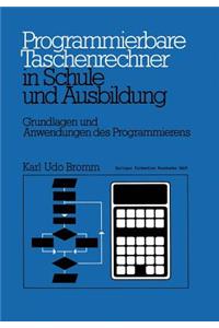 Programmierbare Taschenrechner in Schule Und Ausbildung