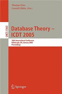 Database Theory - Icdt 2005