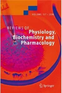 Reviews of Physiology, Biochemistry and Pharmacology 157