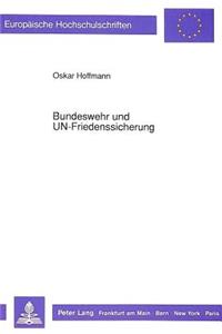 Bundeswehr und UN-Friedenssicherung