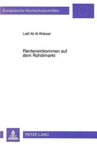 Renteneinkommen auf dem Rohoelmarkt: Analyse Der Preiskomponenten