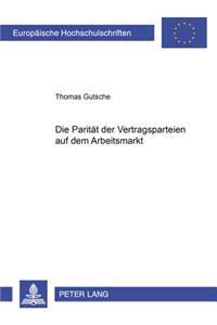 Die Paritaet Der Vertragsparteien Auf Dem Arbeitsmarkt