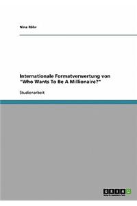 Internationale Formatverwertung von Who Wants To Be A Millionaire?