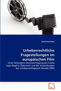 Urheberrechtliche Fragestellungen im europäischen Film