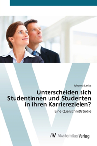 Unterscheiden sich Studentinnen und Studenten in ihren Karrierezielen?