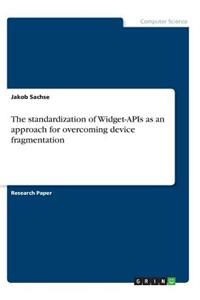 The standardization of Widget-APIs as an approach for overcoming device fragmentation