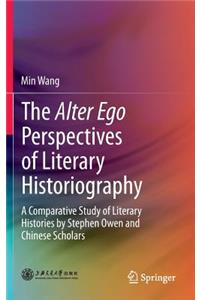 Alter Ego Perspectives of Literary Historiography