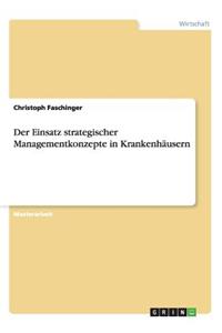 Einsatz strategischer Managementkonzepte in Krankenhäusern