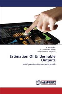 Estimation of Undesirable Outputs