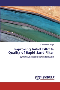 Improving Initial Filtrate Quality of Rapid Sand Filter