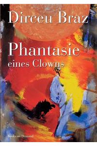 Phantasie eines Clowns