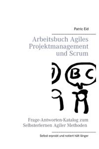Arbeitsbuch Agiles Projektmanagement und Scrum