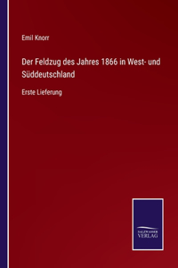 Der Feldzug des Jahres 1866 in West- und Süddeutschland
