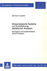 Wissensbasierte Systeme zur Durchfuehrung statistischer Analysen