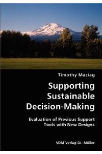 Supporting Sustainable Decision-Making- Evaluation of Previous Support Tools with New Designs