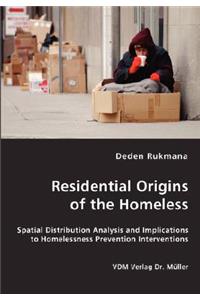 Residential Origins of the Homeless