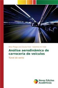 Análise aerodinâmica de carroceria de veículos