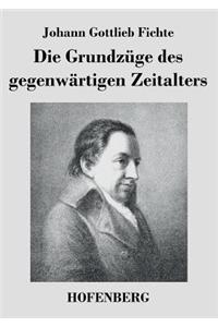 Die Grundzüge des gegenwärtigen Zeitalters