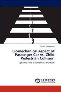Biomechanical Aspect of Passenger Car vs. Child Pedestrian Collision