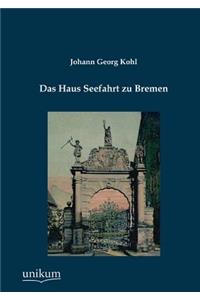 Haus Seefahrt zu Bremen