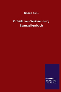 Otfrids von Weissenburg Evangelienbuch