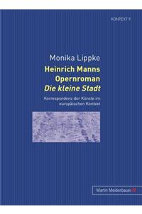 Heinrich Manns Opernroman Die Kleine Stadt