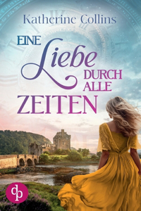 Eine Liebe durch alle Zeiten