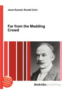 Far from the Madding Crowd