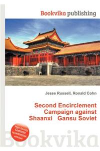 Second Encirclement Campaign Against Shaanxi Gansu Soviet