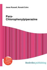 Para-Chlorophenylpiperazine