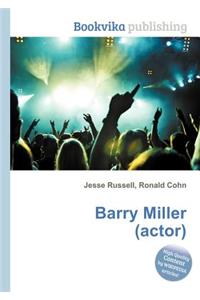 Barry Miller (Actor)