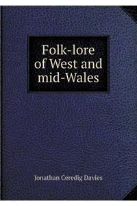 Folk-Lore of West and Mid-Wales