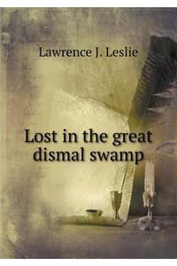 Lost in the Great Dismal Swamp