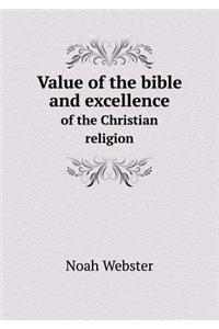 Value of the Bible and Excellence of the Christian Religion