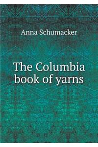 The Columbia book of yarns