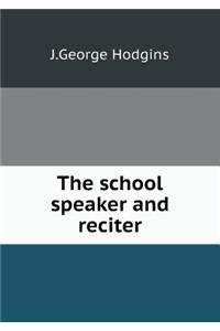 The school speaker and reciter