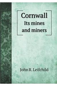 Cornwall Its Mines and Miners